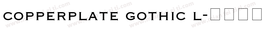copperplate gothic l字体转换